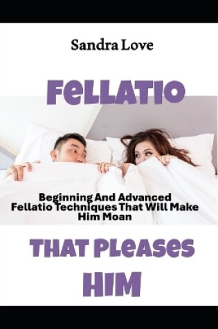 Cover of Fellatio That Pleases Him