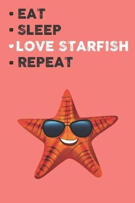 Book cover for Eat Sleep Love Starfish Repeat