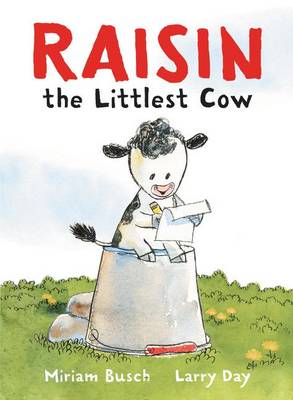 Book cover for Raisin, the Littlest Cow