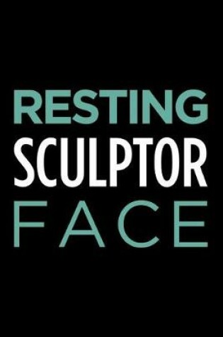 Cover of Resting Sculptor Face