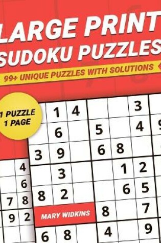 Cover of Large Print Sudoku Puzzles 99+ Unique Puzzles With Solutions