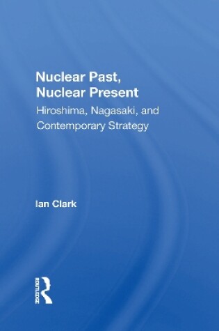 Cover of Nuclear Past, Nuclear Present