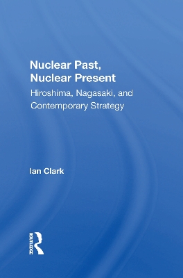 Book cover for Nuclear Past, Nuclear Present
