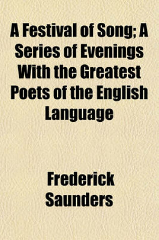 Cover of A Festival of Song; A Series of Evenings with the Greatest Poets of the English Language