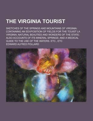 Book cover for The Virginia Tourist; Sketches of the Springs and Mountains of Virginia