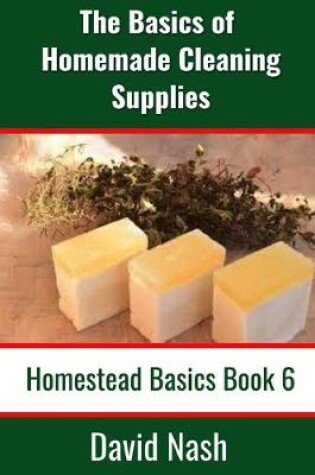 Cover of The Basics of Homemade Cleaning Supplies