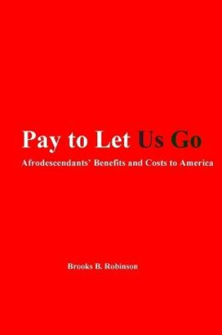 Cover of Pay to Let Us Go