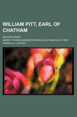 Cover of William Pitt, Earl of Chatham; Second Essay