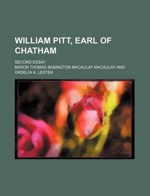 Book cover for William Pitt, Earl of Chatham; Second Essay