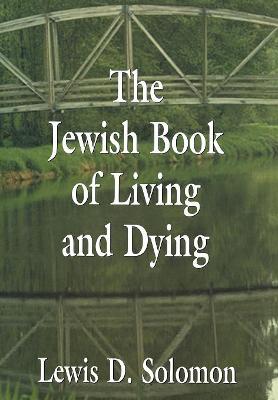 Book cover for The Jewish Book of Living and Dying