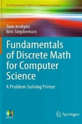 Cover of Fundamentals of Discrete Math for Computer Science: A Problem Solving Primer