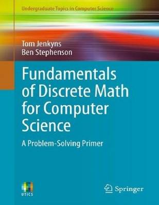 Book cover for Fundamentals of Discrete Math for Computer Science: A Problem Solving Primer