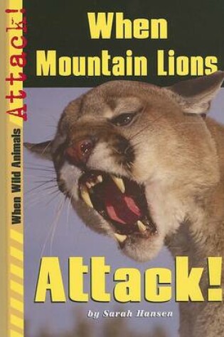 Cover of When Mountain Lions Attack!