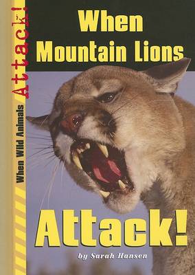 Cover of When Mountain Lions Attack!