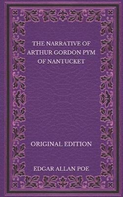Book cover for The Narrative of Arthur Gordon Pym of Nantucket - Original Edition