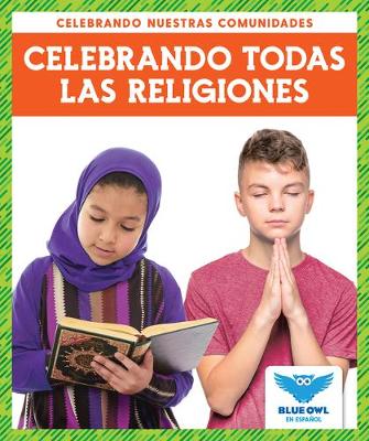 Book cover for Celebrando Todas Las Religiones (Celebrating All Religions)