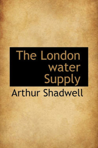 Cover of The London Water Supply