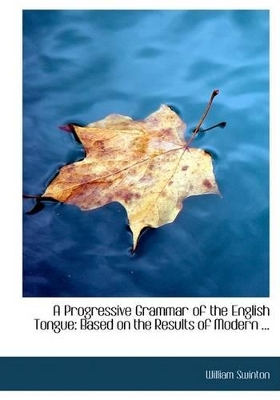 Book cover for A Progressive Grammar of the English Tongue