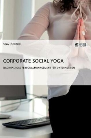 Cover of Corporate Social Yoga. Nachhaltiges Personalmanagement für Unternehmen