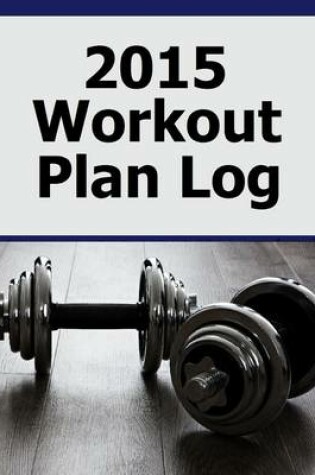 Cover of 2015 Workout Plan Log