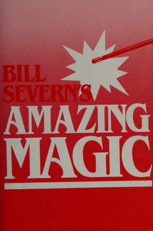 Cover of Bill Severn's Amazing Magic