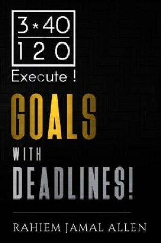 Cover of Goals with Deadlines!