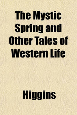 Book cover for The Mystic Spring and Other Tales of Western Life