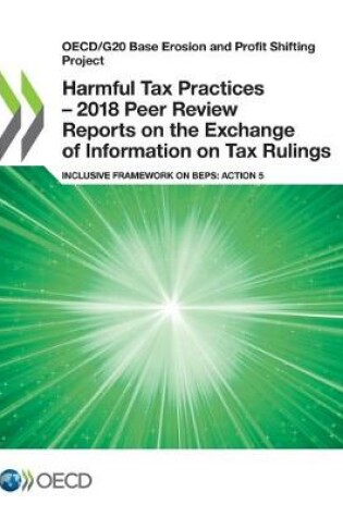 Cover of Harmful Tax Practices - 2018 Peer Review Reports on the Exchange of Information on Tax Rulings