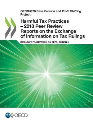 Book cover for Harmful Tax Practices - 2018 Peer Review Reports on the Exchange of Information on Tax Rulings