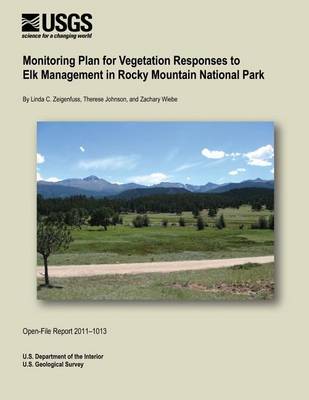 Book cover for Monitoring Plant Vegetation Responses to Elk Management in Rocky Mountain National Park