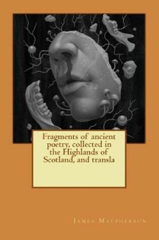 Cover of Fragments of Ancient Poetry, Collected in the Highlands of Scotland, and Transla