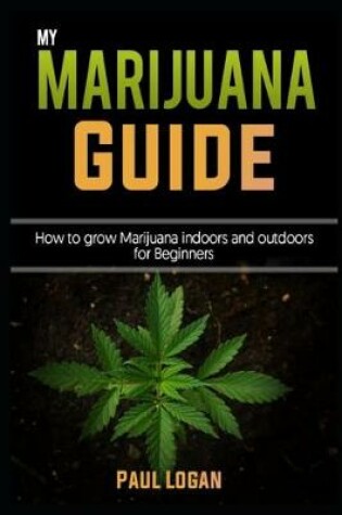 Cover of My Marijuana Guide