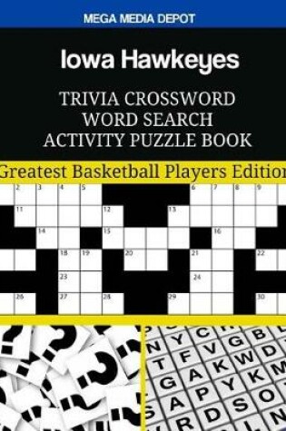 Cover of Iowa Hawkeyes Trivia Crossword Word Search Activity Puzzle Book