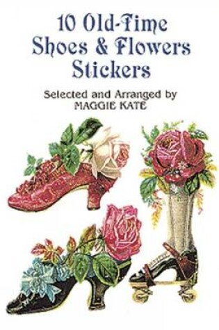 Cover of 10 Old-Time Shoes and Flowers Stick