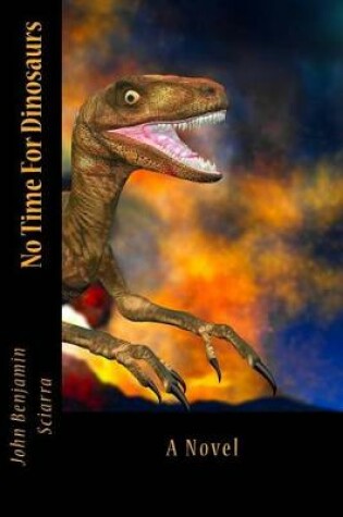 Cover of No Time For Dinosaurs