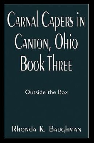 Cover of Carnal Capers in Canton, Ohio Book Three