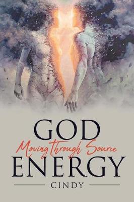 Book cover for God Moving Through Source Energy