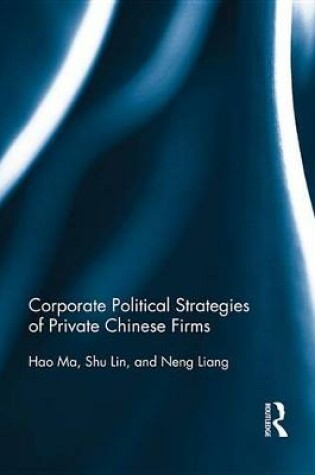 Cover of Corporate Political Strategies of Private Chinese Firms