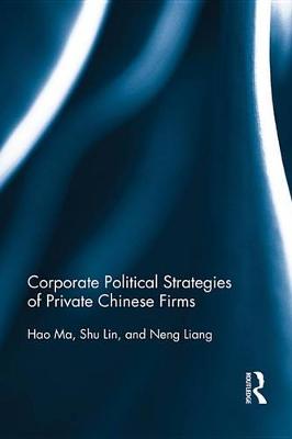 Book cover for Corporate Political Strategies of Private Chinese Firms