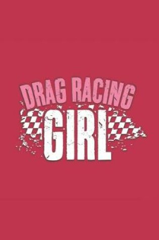 Cover of Drag Racing Girl Dot Grid