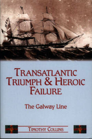 Cover of Transatlantic Triumph and Heroic Failure