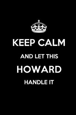 Book cover for Keep Calm and Let This Howard Handle It