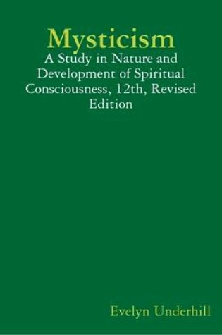Cover of Mysticism: A Study in Nature and Development of Spiritual Consciousness, 12th, Revised Edition