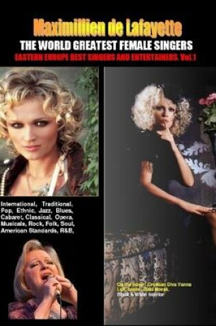 Cover of THE WORLD GREATEST FEMALE SINGERS: Eastern Europe Best Singers and Entertainers. Vol.1