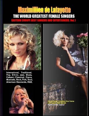 Book cover for THE WORLD GREATEST FEMALE SINGERS: Eastern Europe Best Singers and Entertainers. Vol.1