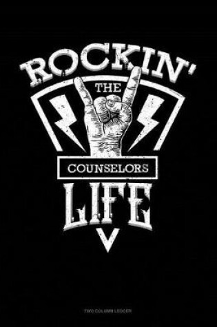 Cover of Rockin' the Counselor Life