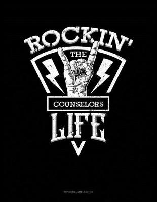 Cover of Rockin' the Counselor Life