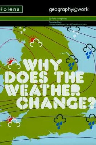 Cover of Geography@work: (2) Why Does the Weather Change? Student Book