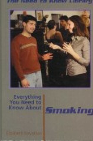 Cover of Everything You Need to Know about Smoking