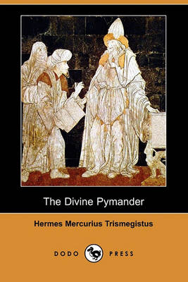 Book cover for The Divine Pymander (Dodo Press)